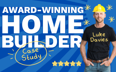 Award Winning Home Builder – Case Study